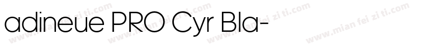 adineue PRO Cyr Bla字体转换